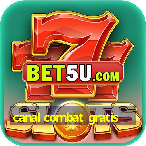 canal combat gratis